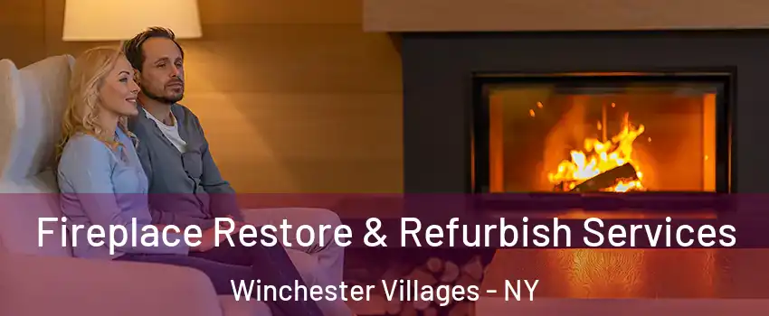 Fireplace Restore & Refurbish Services Winchester Villages - NY