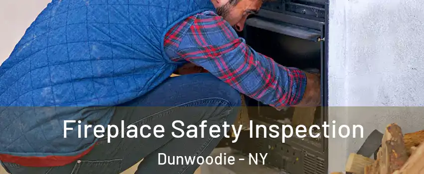Fireplace Safety Inspection Dunwoodie - NY