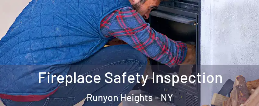 Fireplace Safety Inspection Runyon Heights - NY