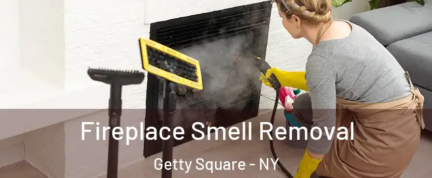Fireplace Smell Removal Getty Square - NY
