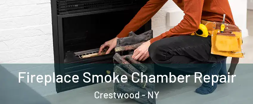Fireplace Smoke Chamber Repair Crestwood - NY