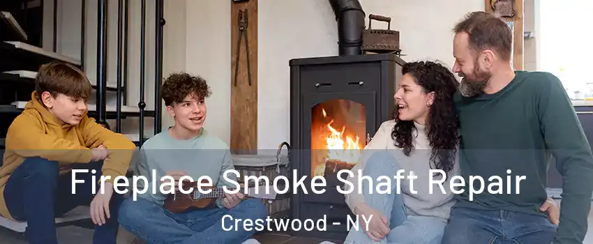 Fireplace Smoke Shaft Repair Crestwood - NY