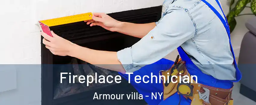 Fireplace Technician Armour villa - NY