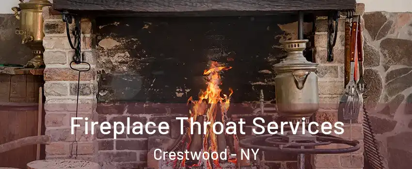 Fireplace Throat Services Crestwood - NY