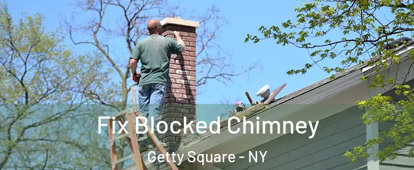 Fix Blocked Chimney Getty Square - NY