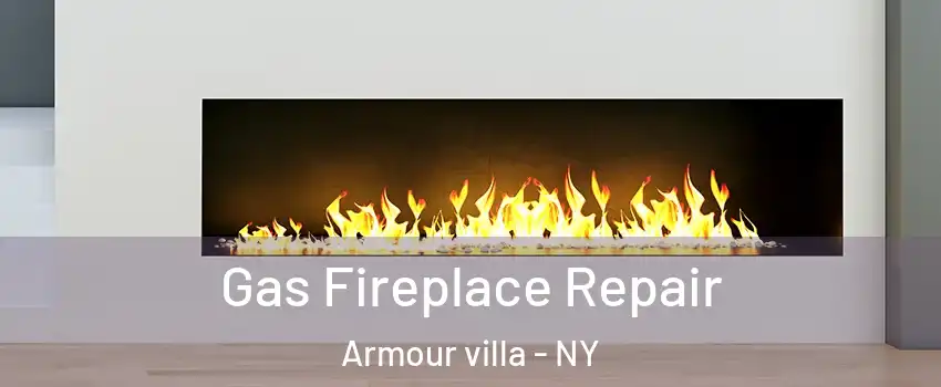Gas Fireplace Repair Armour villa - NY