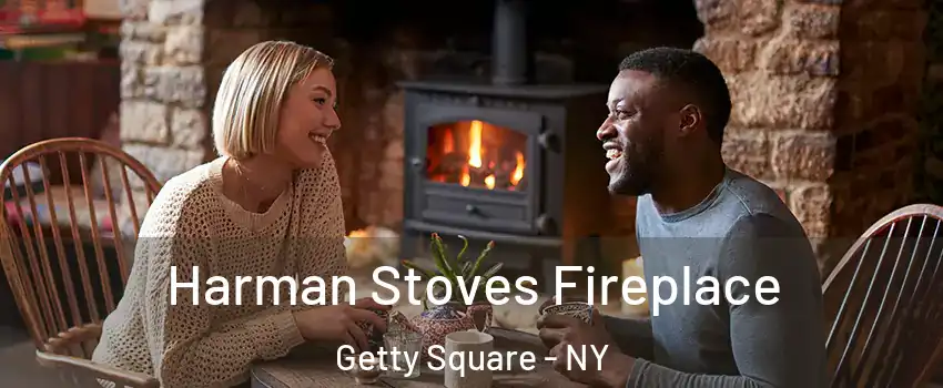 Harman Stoves Fireplace Getty Square - NY