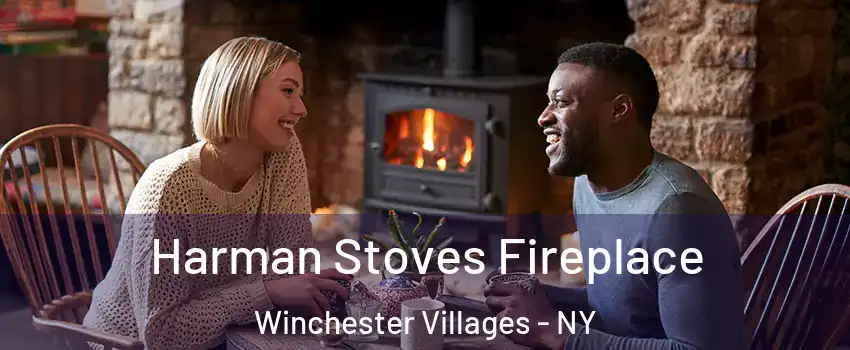 Harman Stoves Fireplace Winchester Villages - NY