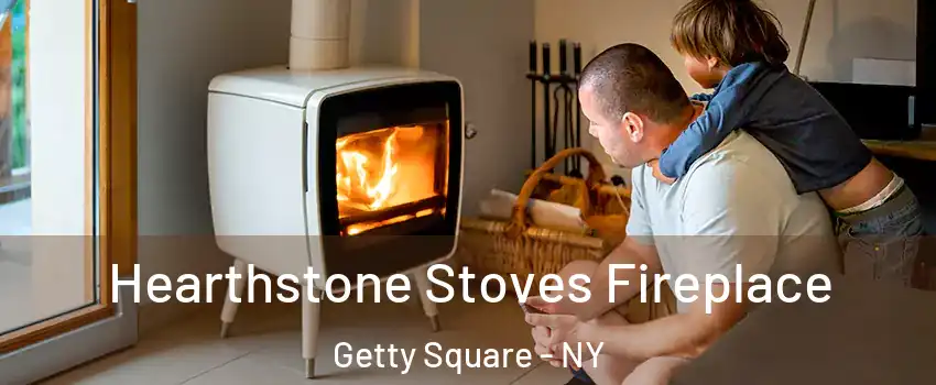 Hearthstone Stoves Fireplace Getty Square - NY