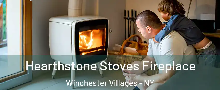 Hearthstone Stoves Fireplace Winchester Villages - NY