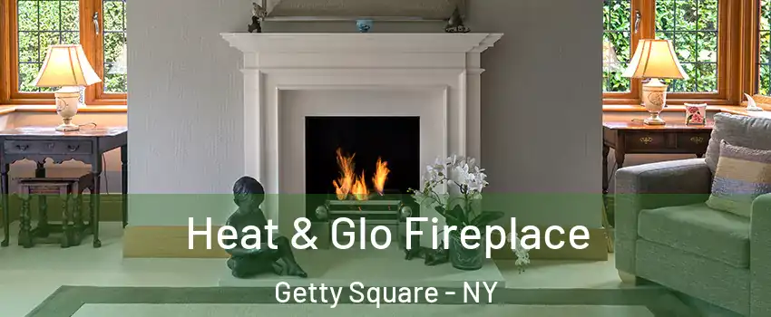 Heat & Glo Fireplace Getty Square - NY