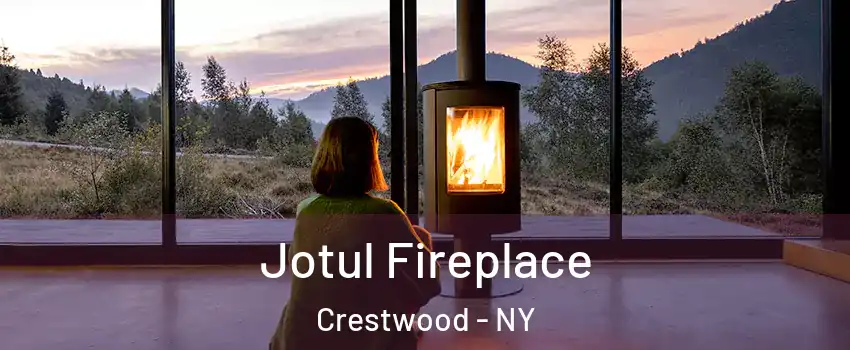 Jotul Fireplace Crestwood - NY