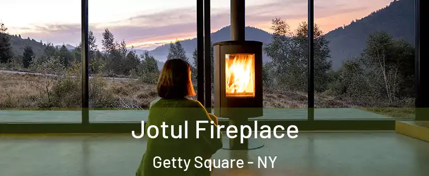 Jotul Fireplace Getty Square - NY