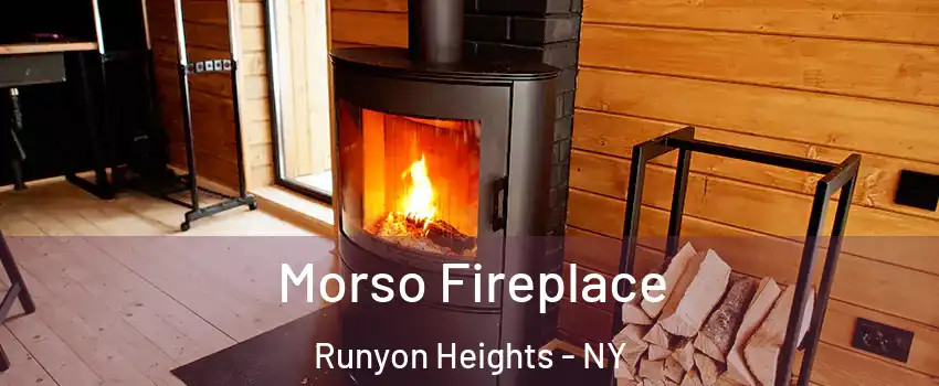 Morso Fireplace Runyon Heights - NY