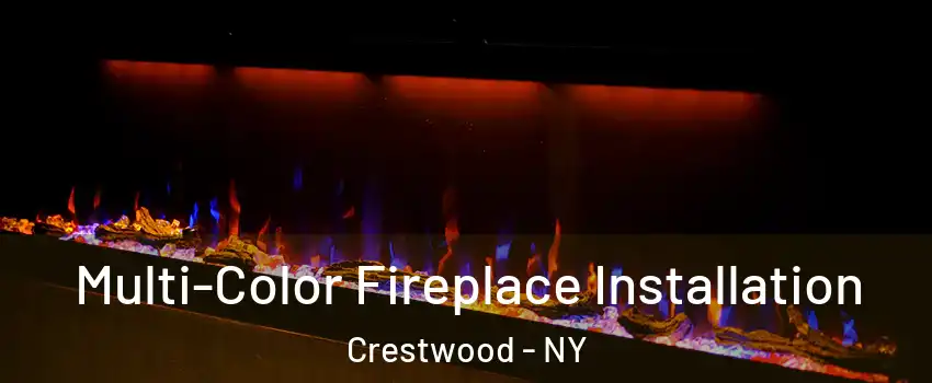 Multi-Color Fireplace Installation Crestwood - NY