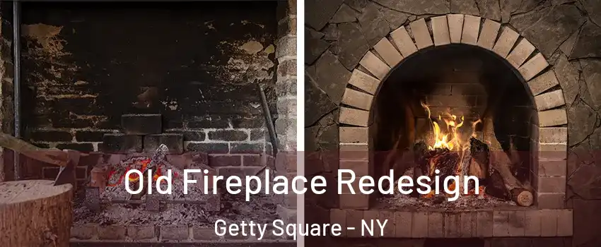 Old Fireplace Redesign Getty Square - NY