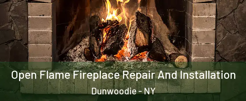 Open Flame Fireplace Repair And Installation Dunwoodie - NY