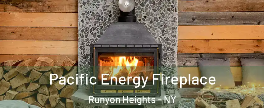 Pacific Energy Fireplace Runyon Heights - NY