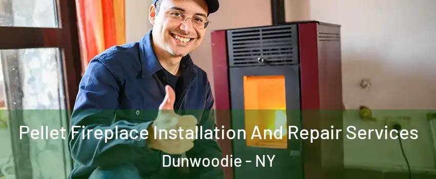 Pellet Fireplace Installation And Repair Services Dunwoodie - NY