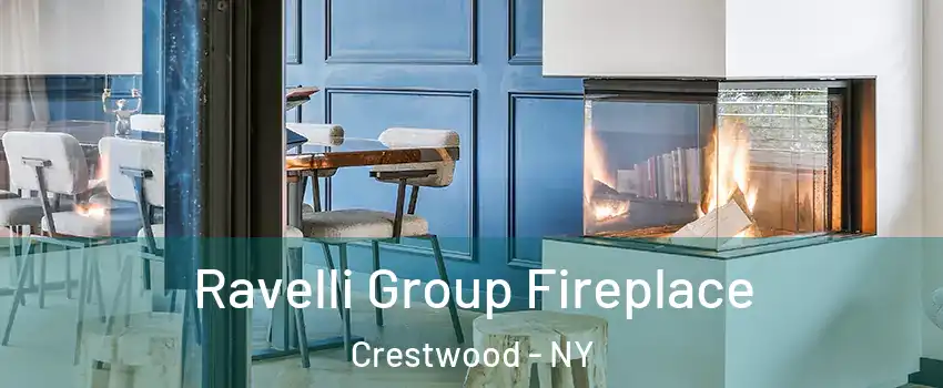 Ravelli Group Fireplace Crestwood - NY