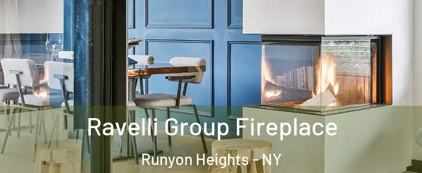 Ravelli Group Fireplace Runyon Heights - NY