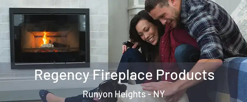 Regency Fireplace Products Runyon Heights - NY