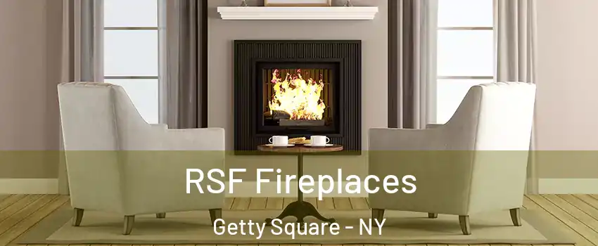 RSF Fireplaces Getty Square - NY