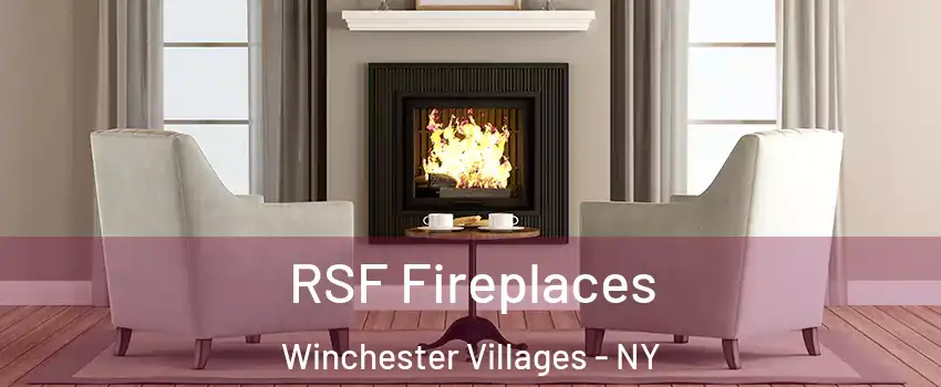RSF Fireplaces Winchester Villages - NY
