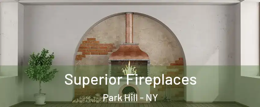 Superior Fireplaces Park Hill - NY