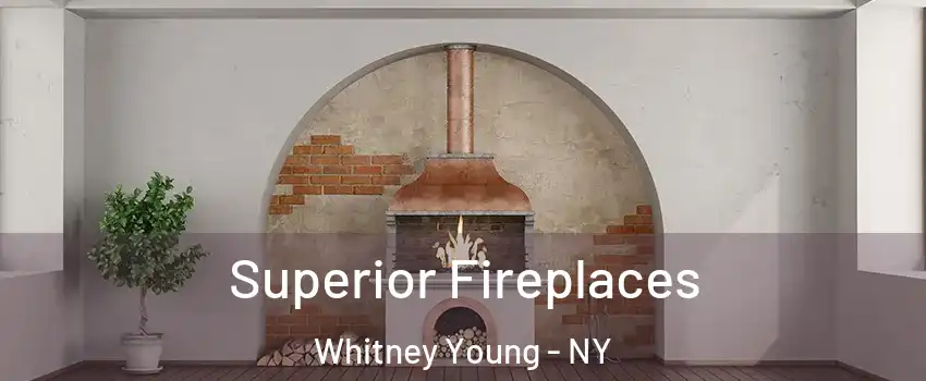 Superior Fireplaces Whitney Young - NY