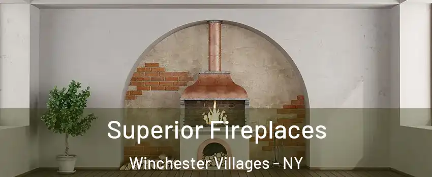Superior Fireplaces Winchester Villages - NY