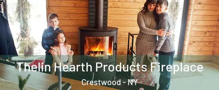 Thelin Hearth Products Fireplace Crestwood - NY