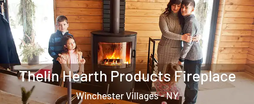 Thelin Hearth Products Fireplace Winchester Villages - NY