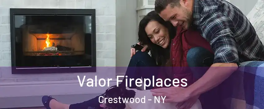 Valor Fireplaces Crestwood - NY
