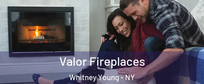 Valor Fireplaces Whitney Young - NY
