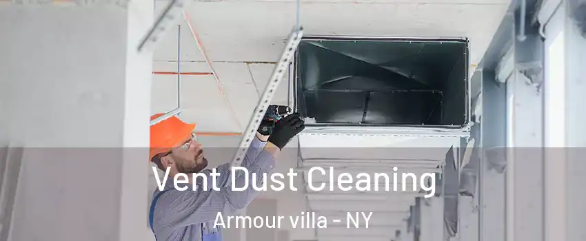 Vent Dust Cleaning Armour villa - NY