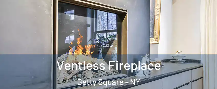 Ventless Fireplace Getty Square - NY