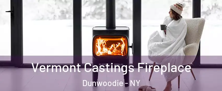 Vermont Castings Fireplace Dunwoodie - NY
