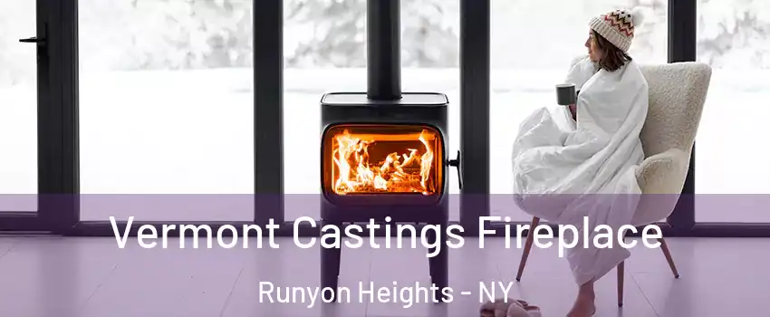 Vermont Castings Fireplace Runyon Heights - NY