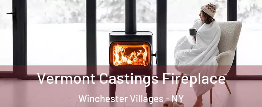Vermont Castings Fireplace Winchester Villages - NY