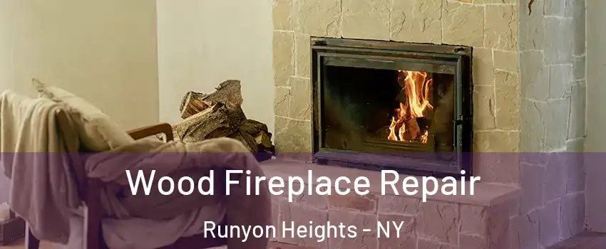 Wood Fireplace Repair Runyon Heights - NY
