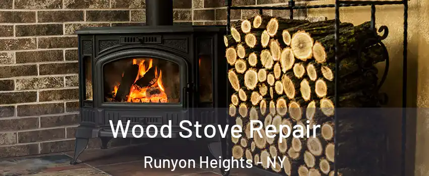 Wood Stove Repair Runyon Heights - NY